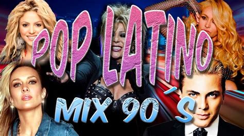 canciones de los 90 en español|MÚSICA DE LOS 90 EN ESPAÑOL Pop latino Rock .